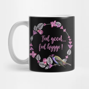 Feel good, feel hygge. Mug